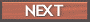 NEXT